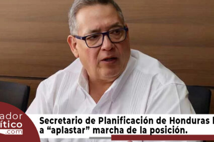 Secretario de Planificación de Honduras llama grupos pro-gobierno a “aplastar” marcha de la oposición.